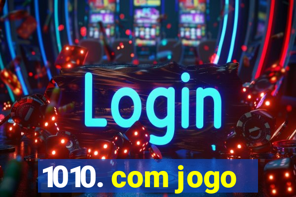 1010. com jogo